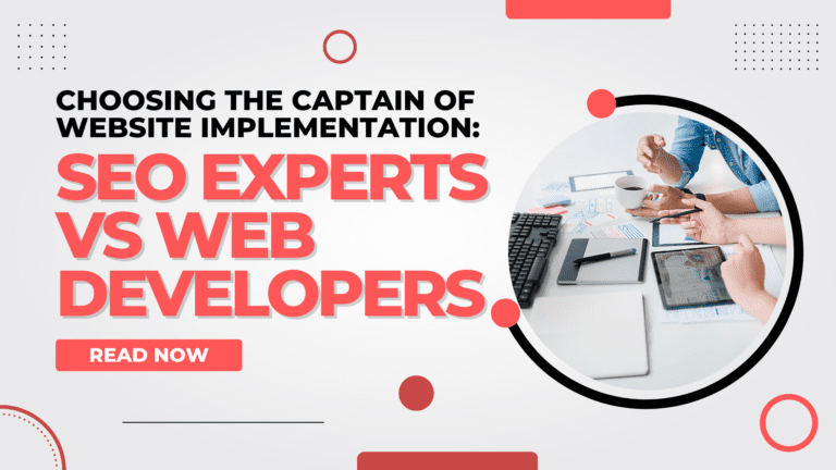 Choosing the Captain of Website Implementation: SEO experts vs Web Developers